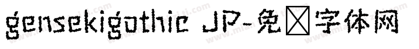 gensekigothic JP字体转换